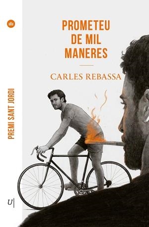 PROMETEU DE MIL MANERES(PREMI SANT JORDI 2026) | 9788419721563 | REBASSA  I GIMÉNEZ, CARLES | Libreria Geli - Librería Online de Girona - Comprar libros en catalán y castellano