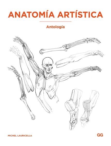 ANATOMÍA ARTÍSTICA: ANTOLOGÍA | 9788425236440 | LAURICELLA, MICHEL | Libreria Geli - Librería Online de Girona - Comprar libros en catalán y castellano