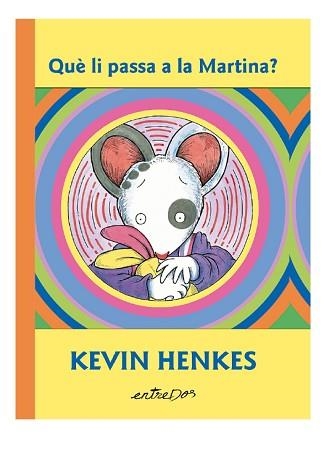 QUÈ LI PASSA A LA MARTINA? | 9791387878115 | HENKES, KEVIN | Llibreria Geli - Llibreria Online de Girona - Comprar llibres en català i castellà