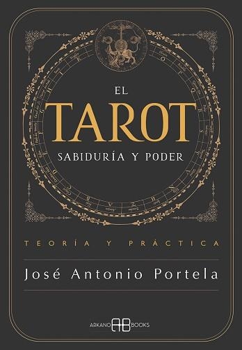 EL TAROT.SABIDURÍA Y PODER | 9788419510976 | PORTELA, JOSÉ ANTONIO | Llibreria Geli - Llibreria Online de Girona - Comprar llibres en català i castellà