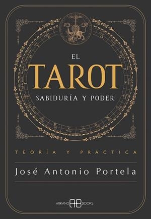 EL TAROT.SABIDURÍA Y PODER | 9788419510976 | PORTELA, JOSÉ ANTONIO | Llibreria Geli - Llibreria Online de Girona - Comprar llibres en català i castellà