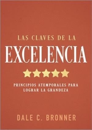 LAS CLAVES DE LA EXCELENCIA | 9798887696294 | DALE BRONNER | Llibreria Geli - Llibreria Online de Girona - Comprar llibres en català i castellà
