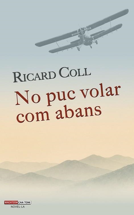 NO PUC VOLAR COM ABANS | 9788419956842 | COLL I OLIVERAS, RICARD | Llibreria Geli - Llibreria Online de Girona - Comprar llibres en català i castellà