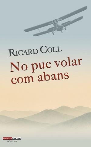 NO PUC VOLAR COM ABANS | 9788419956842 | COLL I OLIVERAS, RICARD | Llibreria Geli - Llibreria Online de Girona - Comprar llibres en català i castellà