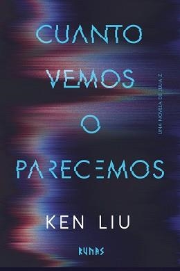 CUANTO VEMOS O PARECEMOS | 9791370091965 | LIU, KEN | Llibreria Geli - Llibreria Online de Girona - Comprar llibres en català i castellà