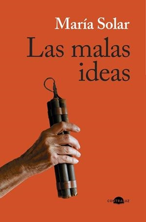 LAS MALAS IDEAS | 9791387810399 | SOLAR, MARÍA | Llibreria Geli - Llibreria Online de Girona - Comprar llibres en català i castellà