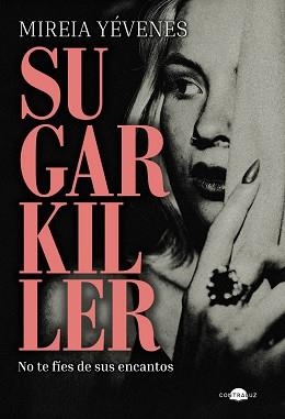 SUGARKILLER | 9791387810412 | YÉVENES, MIREIA | Llibreria Geli - Llibreria Online de Girona - Comprar llibres en català i castellà