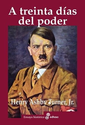 A TREINTA DÍAS DEL PODER | 9788435027731 | TURNER, HENRY A. | Libreria Geli - Librería Online de Girona - Comprar libros en catalán y castellano