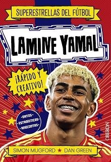 LAMINE YAMAL.RÁPIDO Y CREATIVO | 9791387775193 | MUGFORD, SIMON | Llibreria Geli - Llibreria Online de Girona - Comprar llibres en català i castellà