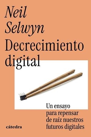 DECRECIMIENTO DIGITAL | 9788437649818 | SELWYN, NEIL | Llibreria Geli - Llibreria Online de Girona - Comprar llibres en català i castellà