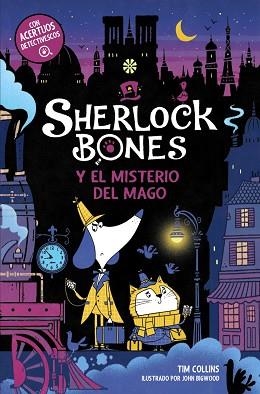 SHERLOCK BONES Y EL MISTERIO DEL MAGO.LIBRO 2 | 9788414345245 | COLLINS, TIM | Libreria Geli - Librería Online de Girona - Comprar libros en catalán y castellano
