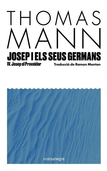 JOSEP I ELS SEUS GERMANS-4.JOSEP EL PROVEÏDOR | 9791387969233 | MANN, THOMAS | Libreria Geli - Librería Online de Girona - Comprar libros en catalán y castellano