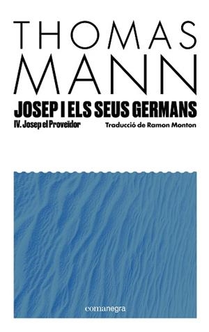 JOSEP I ELS SEUS GERMANS-4.JOSEP EL PROVEÏDOR | 9791387969233 | MANN, THOMAS | Libreria Geli - Librería Online de Girona - Comprar libros en catalán y castellano