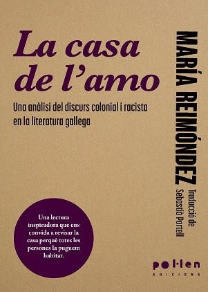 LA CASA DE L'AMO | 9788410255357 | REIMÓNDEZ, MARIA | Llibreria Geli - Llibreria Online de Girona - Comprar llibres en català i castellà