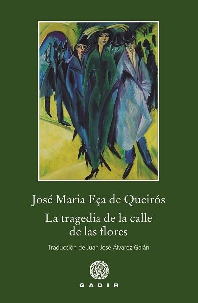 LA TRAGEDIA DE LA CALLE DE LAS FLORES | 9788412927726 | EÇA DE QUEIRÓS, JOSÉ MARÍA | Llibreria Geli - Llibreria Online de Girona - Comprar llibres en català i castellà