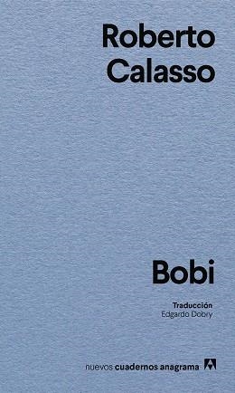 BOBI | 9788433949264 | CALASSO, ROBERTO | Llibreria Geli - Llibreria Online de Girona - Comprar llibres en català i castellà