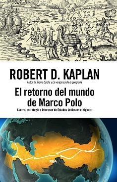 EL RETORNO DEL MUNDO DE MARCO POLO | 9791370310240 | KAPLAN, ROBERT D. | Llibreria Geli - Llibreria Online de Girona - Comprar llibres en català i castellà