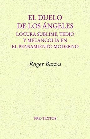 EL DUELO DE LOS ÁNGELES | 9791388054167 | BARTRA, ROGER | Libreria Geli - Librería Online de Girona - Comprar libros en catalán y castellano
