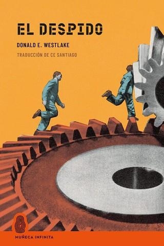 EL DESPIDO | 9791399074659 | E. WESTLAKE, DONALD | Llibreria Geli - Llibreria Online de Girona - Comprar llibres en català i castellà