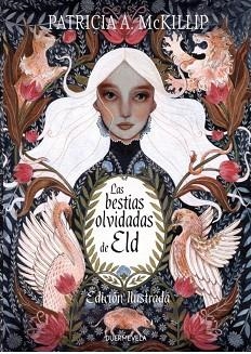LAS BESTIAS OLVIDADAS DE ELD (EDICIÓN ILUSTRADA) | 9791399052190 | MCKILLIP,PATRICIA | Libreria Geli - Librería Online de Girona - Comprar libros en catalán y castellano
