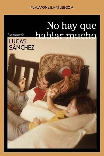 NO HAY QUE HABLAR MUCHO | 9788410483422 | SÁNCHEZ, LUCAS | Llibreria Geli - Llibreria Online de Girona - Comprar llibres en català i castellà