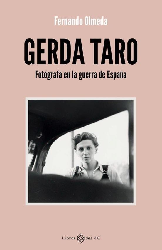 GERDA TARO.FOTÓGRAFA EN LA GUERRA DE ESPAÑA | 9791387839307 | OLMEDA,FERNANDO | Llibreria Geli - Llibreria Online de Girona - Comprar llibres en català i castellà