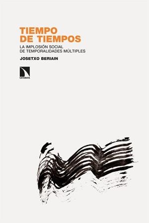 TIEMPO DE TIEMPOS | 9788410675667 | BERIAIN, JOSETXO | Llibreria Geli - Llibreria Online de Girona - Comprar llibres en català i castellà