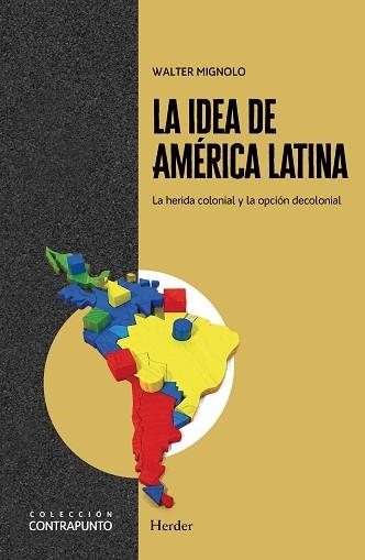 LA IDEA DE AMÉRICA LATINA | 9788425453625 | MIGNOLO, WALTER | Llibreria Geli - Llibreria Online de Girona - Comprar llibres en català i castellà