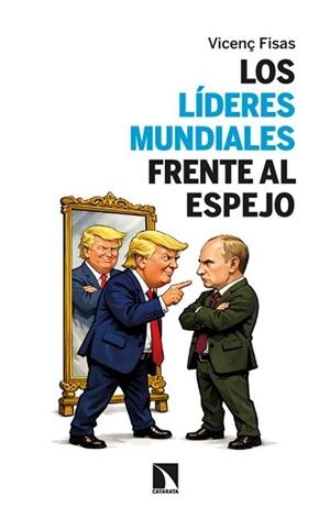 LOS LÍDERES MUNDIALES FRENTE AL ESPEJO | 9788410675827 | FISAS,VICENÇ | Libreria Geli - Librería Online de Girona - Comprar libros en catalán y castellano