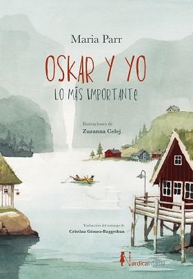 OSKAR Y YO.LO MÁS IMPORTANTE | 9791387922719 | PARR, MARIA | Libreria Geli - Librería Online de Girona - Comprar libros en catalán y castellano