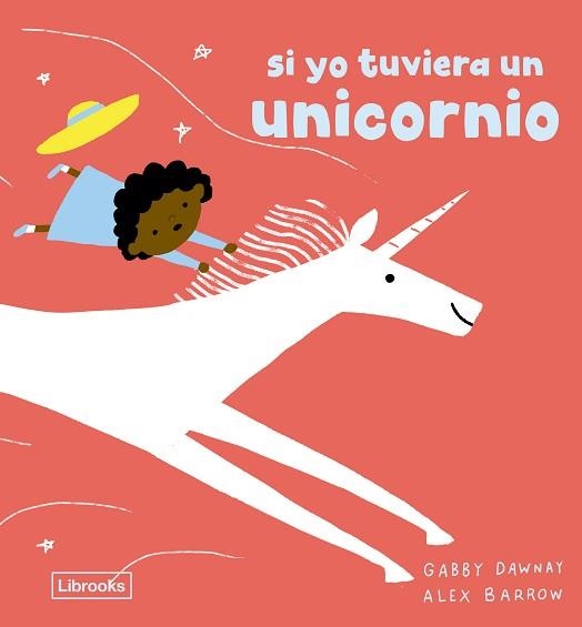 SI YO TUVIERA UN UNICORNIO | 9791399150230 | DAWNAY, GABBY | Llibreria Geli - Llibreria Online de Girona - Comprar llibres en català i castellà