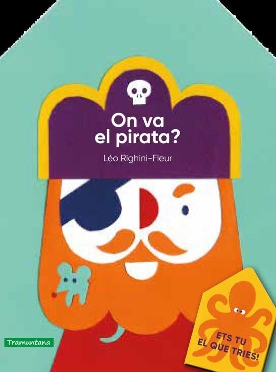 ON VA EL PIRATA? | 9791387884055 | LEO RIGHINI FLEUR | Llibreria Geli - Llibreria Online de Girona - Comprar llibres en català i castellà