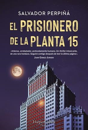 EL PRISIONERO DE LA PLANTA 15 | 9788410641419 | PERPIÑÁ, SALVADOR | Llibreria Geli - Llibreria Online de Girona - Comprar llibres en català i castellà