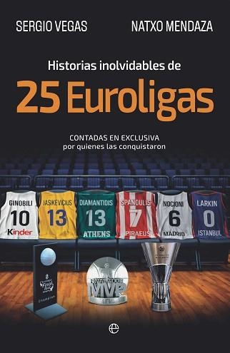 HISTORIAS INOLVIDABLES DE 25 EUROLIGAS | 9788410942554 | VEGAS, SERGIO/MENDAZA, NATXO | Llibreria Geli - Llibreria Online de Girona - Comprar llibres en català i castellà