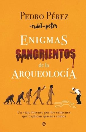 ENIGMAS SANGRIENTOS DE LA ARQUEOLOGÍA | 9788410942806 | PÉREZ, PEDRO | Llibreria Geli - Llibreria Online de Girona - Comprar llibres en català i castellà