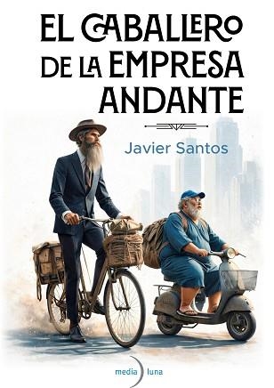 EL CABALLERO DE LA EMPRESA ANDANTE | 9791399111125 | SANTOS, JAVIER | Llibreria Geli - Llibreria Online de Girona - Comprar llibres en català i castellà