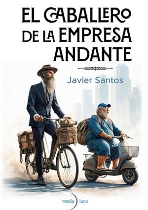 EL CABALLERO DE LA EMPRESA ANDANTE | 9791399111125 | SANTOS, JAVIER | Llibreria Geli - Llibreria Online de Girona - Comprar llibres en català i castellà