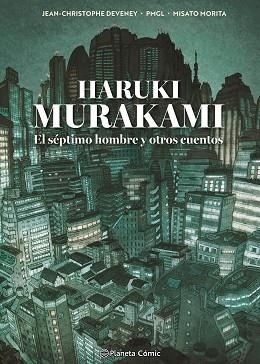 MURAKAMI. EL SÉPTIMO HOMBRE Y OTROS CUENTOS | 9791387918484 | MURAKAMI, HARUKI/GRILLE LIOU, PIERRE MARIE/DEVENEY 84372, JC | Llibreria Geli - Llibreria Online de Girona - Comprar llibres en català i castellà