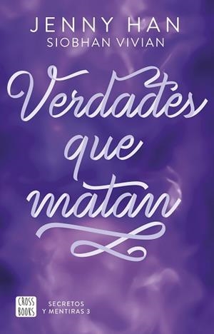 SECRETOS Y MENTIRAS-3.VERDADES QUE MATAN | 9788408316640 | HAN, JENNY/VIVIAN, SIOBHAN | Llibreria Geli - Llibreria Online de Girona - Comprar llibres en català i castellà