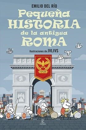PEQUEÑA HISTORIA DE LA ANTIGUA ROMA | 9788467080476 | RÍO, EMILIO DEL | Llibreria Geli - Llibreria Online de Girona - Comprar llibres en català i castellà