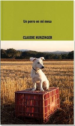 UN PERRO EN MI MESA | 9788419535092 | HUNZINGER, CLAUDIE | Llibreria Geli - Llibreria Online de Girona - Comprar llibres en català i castellà