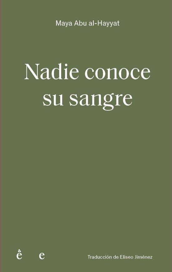 NADIE CONOCE SU SANGRE | 9791399176803 | MAYA ABU AL HAYYAT | Llibreria Geli - Llibreria Online de Girona - Comprar llibres en català i castellà