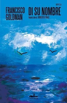 DI SU NOMBRE | 9791399109771 | GOLDMAN, FRANCISCO | Llibreria Geli - Llibreria Online de Girona - Comprar llibres en català i castellà