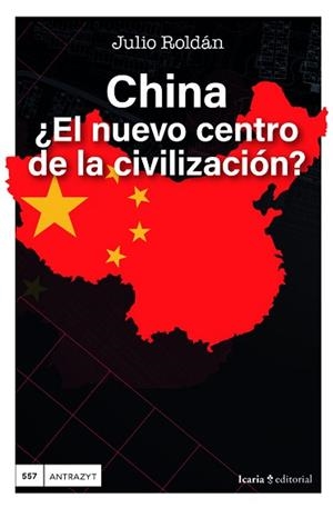 CHINA.EL NUEVO CENTRO DE LA CIVILIZACIÓN? | 9791387991142 | ROLDÁN, JULIO | Libreria Geli - Librería Online de Girona - Comprar libros en catalán y castellano