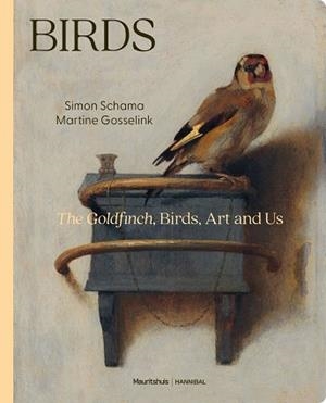 BIRDS.THE GOLDFINCH,BIRDS,ART AND US | 9789493416512 | SCHAMA,SIMON | Llibreria Geli - Llibreria Online de Girona - Comprar llibres en català i castellà