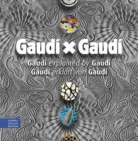 GAUDÍ X GAUDÍ(ESPANYOL - ANGLÈS - ALEMANY) | 9788410127760 | BERGÓS, JOAN/MARTINELL, CÉSAR | Llibreria Geli - Llibreria Online de Girona - Comprar llibres en català i castellà