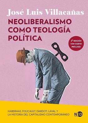 NEOLIBERALISMO COMO TEOLOGÍA POLÍTICA | 9791387967215 | VILLACAÑAS, JOSÉ LUIS | Llibreria Geli - Llibreria Online de Girona - Comprar llibres en català i castellà