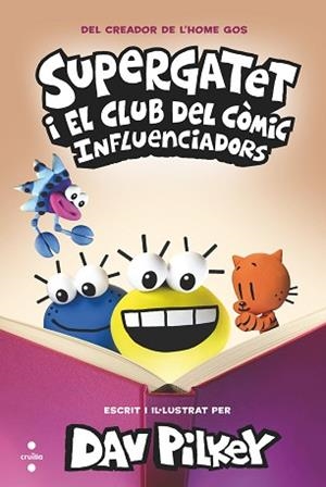 SUPERGATET I EL CLUB DEL CÒMIC-5.INFLUENCIADORS | 9788466157377 | PILKEY, DAV | Llibreria Geli - Llibreria Online de Girona - Comprar llibres en català i castellà