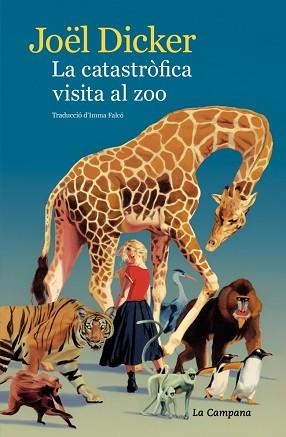 LA CATASTRÒFICA VISITA AL ZOO | 9791387564407 | DICKER, JOËL | Libreria Geli - Librería Online de Girona - Comprar libros en catalán y castellano