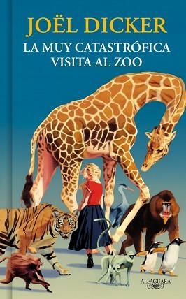 LA MUY CATASTRÓFICA VISITA AL ZOO | 9791387846893 | DICKER, JOËL | Llibreria Geli - Llibreria Online de Girona - Comprar llibres en català i castellà